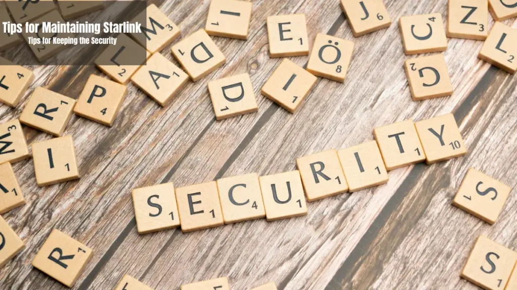 Do It Yourself Tips for Maintaining Starlink and the Security  3