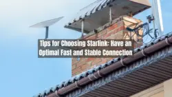 Tips for Choosing Starlink Have an Optimal Fast and Stable Connection