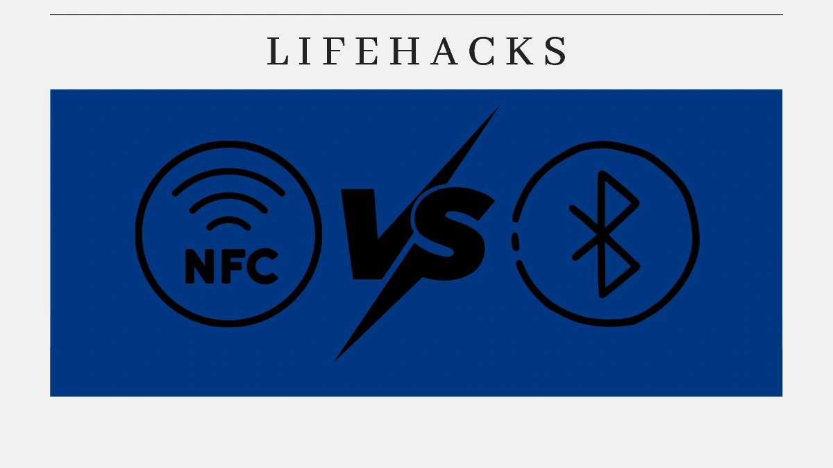 Lifehack Literacy: The Differences Between NFC and Bluetooth