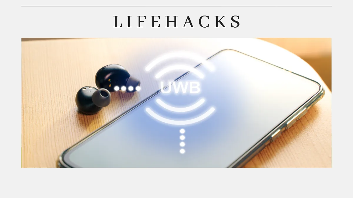 Lifehack Literacy: The History of UWB 3